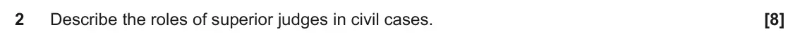 June 2022 Paper 1, question 2: Describe the roles of superior judges in civil cases.