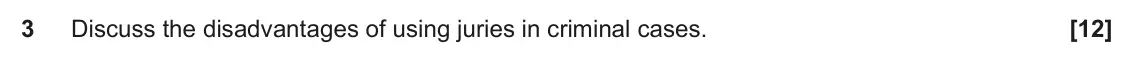 June 2022 Paper 1, question 3: Discuss the disadvantages of using juries in criminal cases.