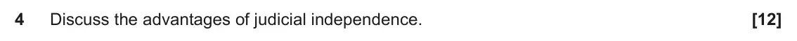 June 2023 Paper 1, question 4: Discuss the advantages of judicial independence.