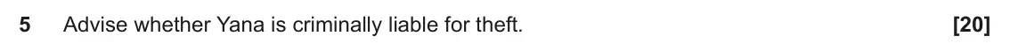 June 2023 Paper 1, question 5: Advise whether Yana is criminally liable for theft.