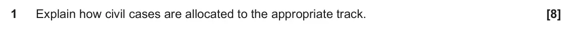 June 2024 Paper 1, question 1: Explain how civil cases are allocated to the appropriate track.