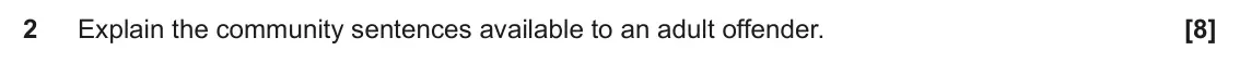 June 2025 Paper 1, question 2: Explain the community sentences available to an adult offender.