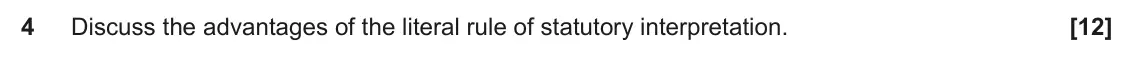 June 2024 Paper 2, question 4: Discuss the advantages of the literal rule of statutory interpretation.