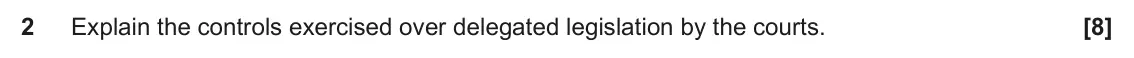 June 2025 Paper 2, question 2: Explain the controls exercised over delegated legislation by the courts.