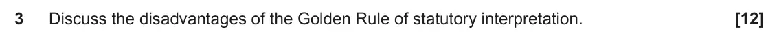 June 2025 Paper 2, question 3: Discuss the disadvantages of the Golden Rule of statutory interpretation.