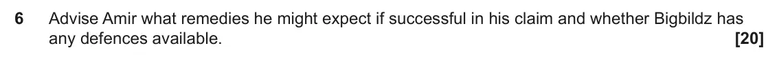 June 2025 Paper 2, question 6: Advise Amir what remedies he might expect if successful in his claim and whether Bigbildz has any defences available.