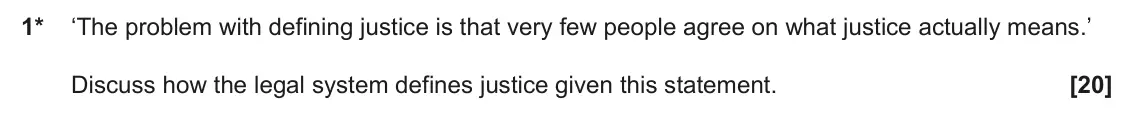 June 2025 Paper 3 (Human rights), question 1: ‘The problem with defining justice is that very few people agree on what justice actually means.’ Discuss how the legal system defines justice given this statem
