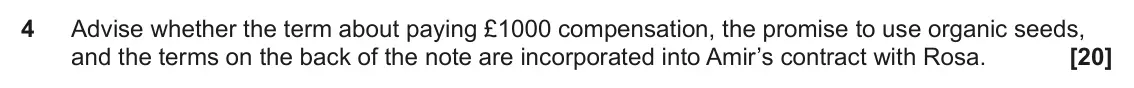 June 2023 Paper 3 (Contract), question 4: Advise whether the term about paying £1000 compensation, the promise to use organic seeds, and the terms on the back of the note are incorporated into Amir’s co
