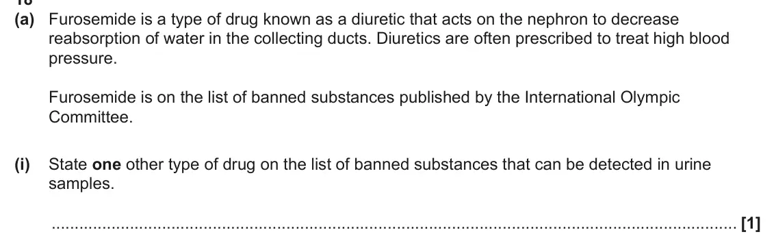 June 2024 Paper 1, question 18(a)(i): State one other type of drug on the list of banned substances that can be detected in urine samples. [1]