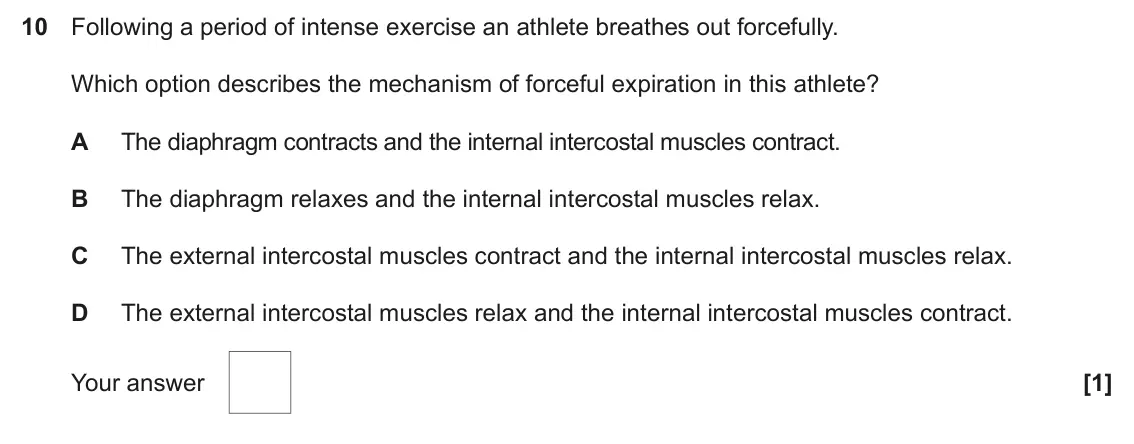 June 2025 Paper 1, question 10: Following a period of intense exercise an athlete breathes out forcefully. Which option describes the mechanism of forceful expiration in this athlete? A The di