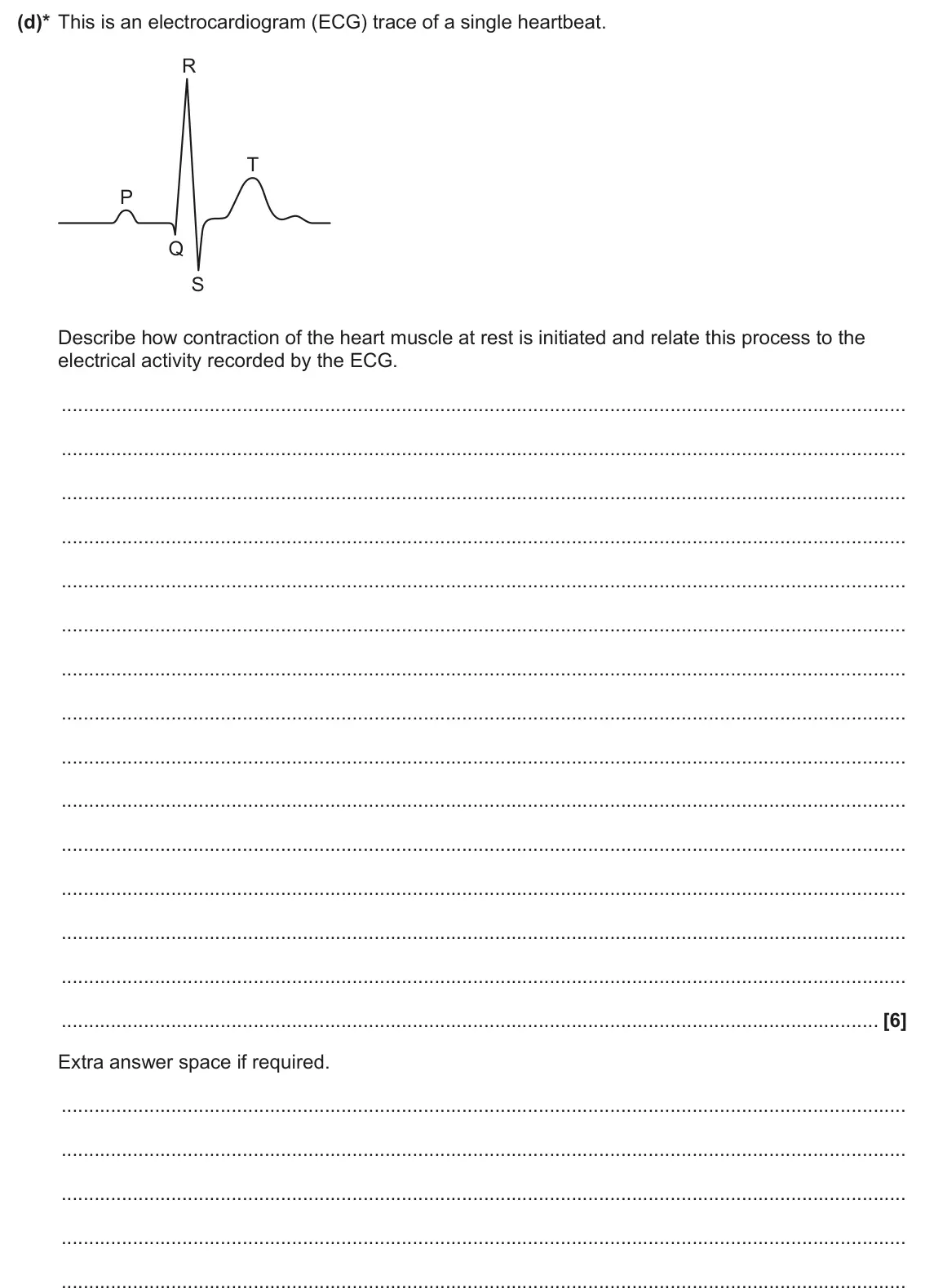 June 2025 Paper 1, question 20(d): (d)* This is an electrocardiogram (ECG) trace of a single heartbeat. R T P Q S Describe how contraction of the heart muscle at rest is initiated and relate this