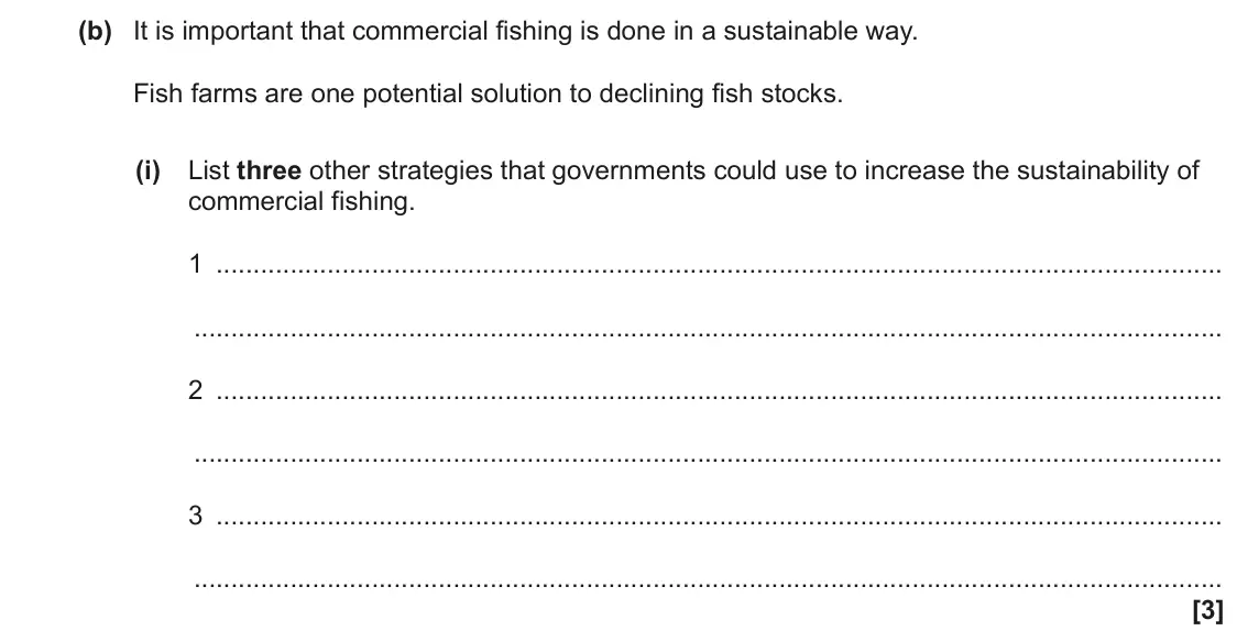 June 2022 Paper 2, question 19(b)(i): List three other strategies that governments could use to increase the sustainability of commercial fishing. 1 2 3 [3]