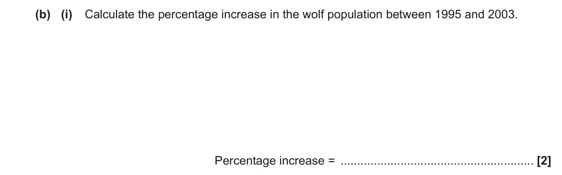 June 2023 Paper 2, question 20(b)(i): Calculate the percentage increase in the wolf population between 1995 and 2003. Percentage increase = [2]