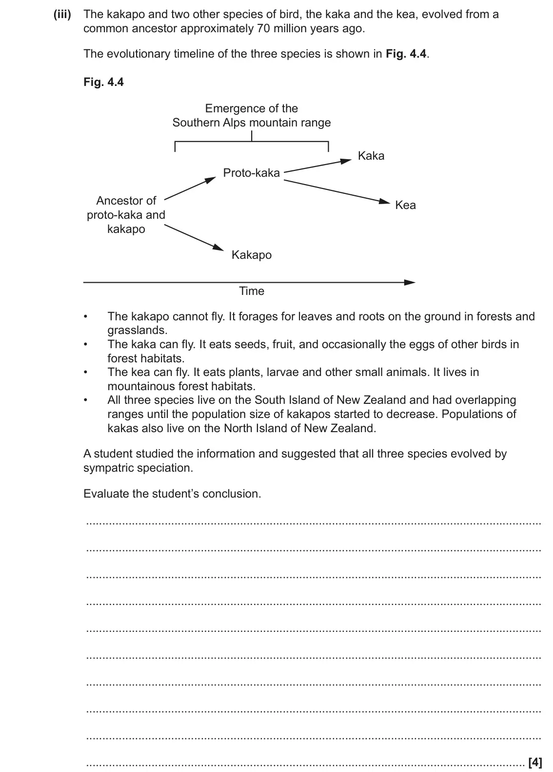 June 2023 Paper 3, question 4(b)(iii): The kakapo and two other species of bird, the kaka and the kea, evolved from a common ancestor approximately 70 million years ago. The evolutionary timeline of 