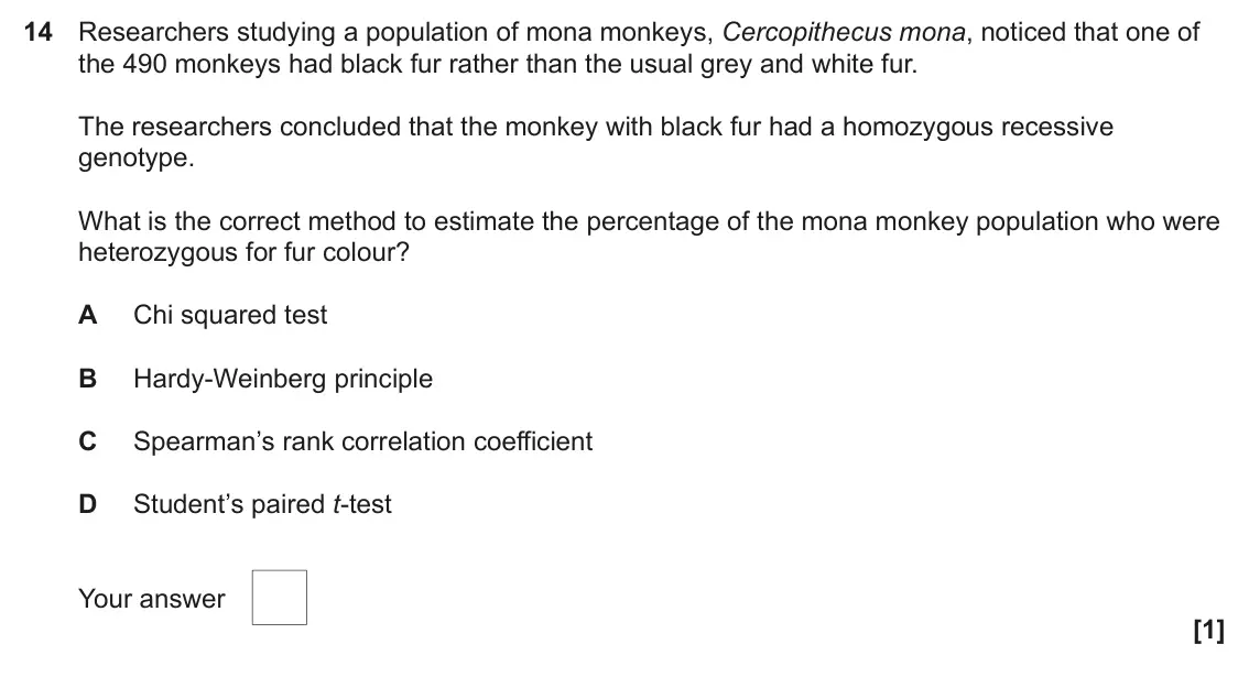 June 2022 Paper 1, question 14: Researchers studying a population of mona monkeys, Cercopithecus mona, noticed that one of the 490 monkeys had black fur rather than the usual grey and white fu