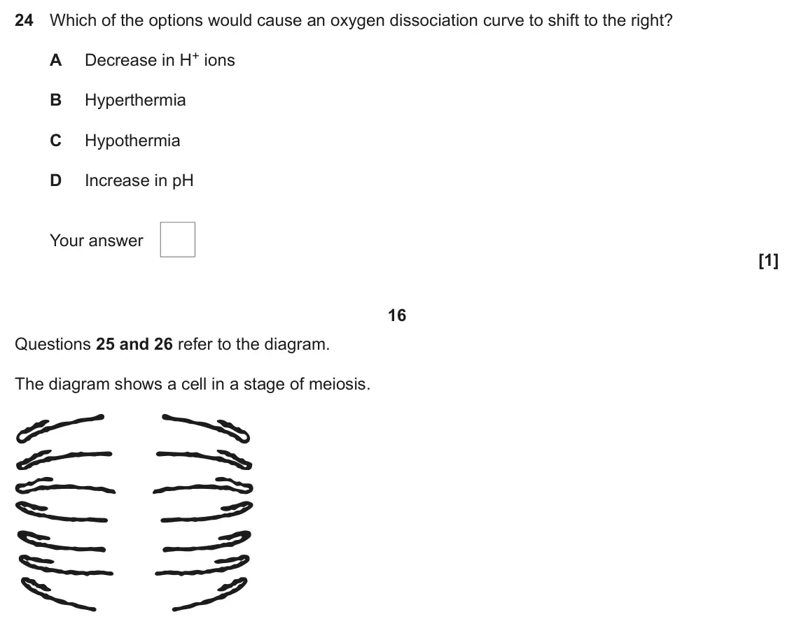 June 2022 Paper 1, question 24: Which of the options would cause an oxygen dissociation curve to shift to the right? Decrease in H+ ions A B Hyperthermia C Hypothermia D Increase in pH Your an