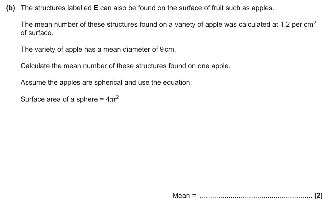 June 2024 Paper 1, question 33(b): The structures labelled E can also be found on the surface of fruit such as apples. The mean number of these structures found on a variety of apple was calculat