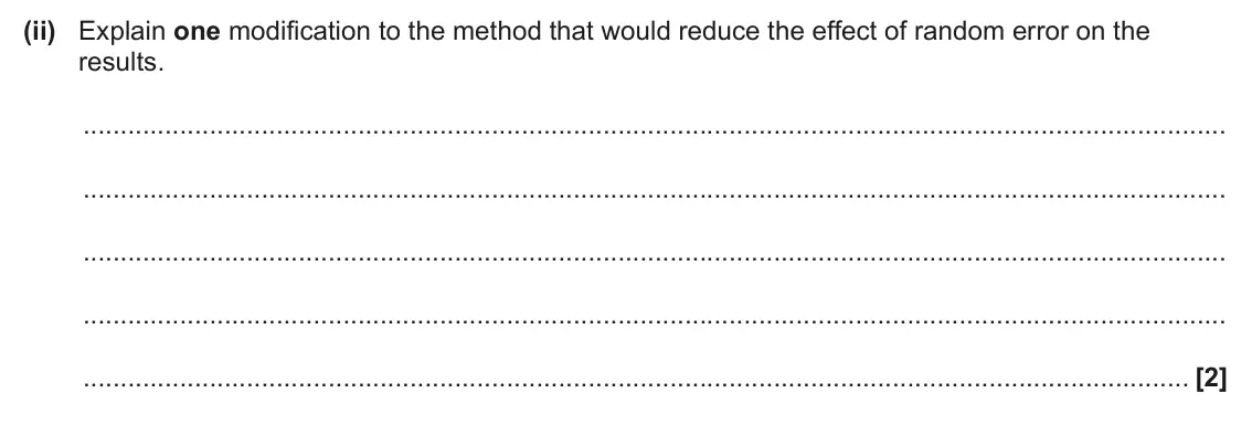 June 2024 Paper 1, question 37(a)(ii): Explain one modification to the method that would reduce the effect of random error on the results. [2]