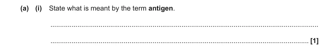 June 2023 Paper 2, question 1(a)(i): State what is meant by the term antigen. [1]