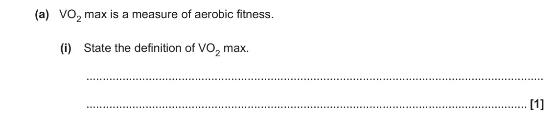 June 2023 Paper 2, question 2(a)(i): State the definition of VO2 max. [1]