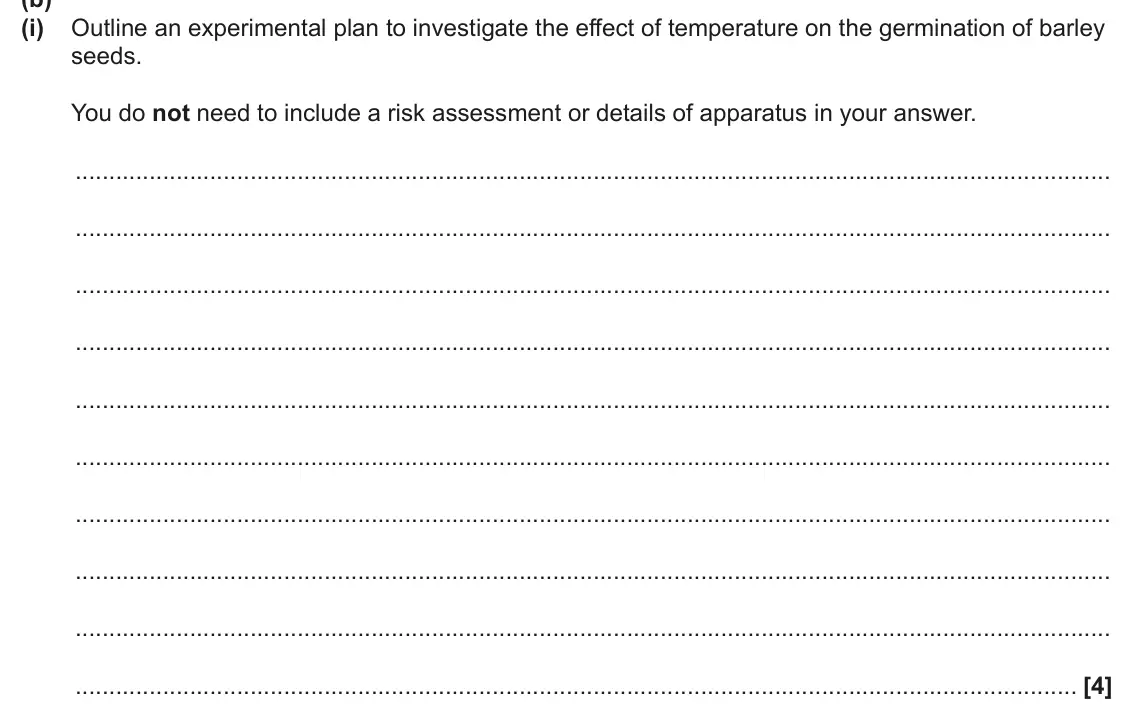 June 2025 Paper 2, question 1(b)(i): Outline an experimental plan to investigate the effect of temperature on the germination of barley seeds. You do not need to include a risk assessment or detail