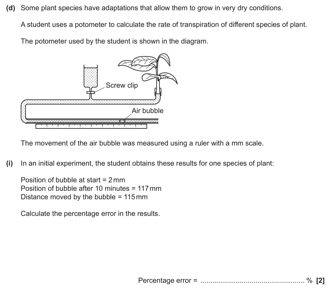 June 2025 Paper 2, question 1(d)(i): In an initial experiment, the student obtains these results for one species of plant: Position of bubble at start = 2 mm Position of bubble after 10 minutes = 1
