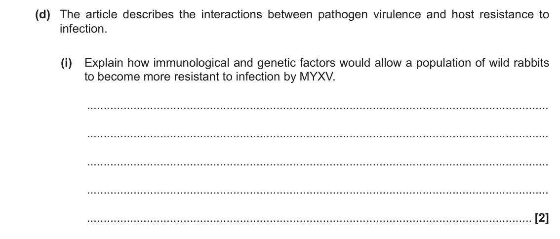 November 2021 Paper 2, question 1(d)(i): Explain how immunological and genetic factors would allow a population of wild rabbits to become more resistant to infection by MYXV. [2]