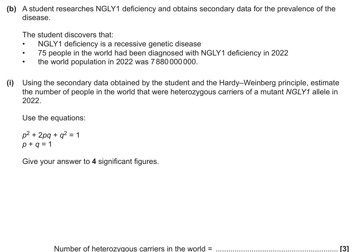 June 2024 Paper 3, question 2(b)(i): Using the secondary data obtained by the student and the Hardy–Weinberg principle, estimate the number of people in the world that were heterozygous carriers of