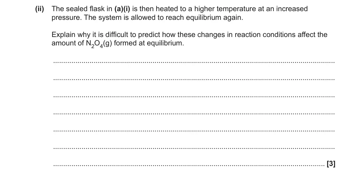 June 2023 Paper 1, question 19(a)(ii): The sealed flask in (a)(i) is then heated to a higher temperature at an increased pressure. The system is allowed to reach equilibrium again. Explain why it is 