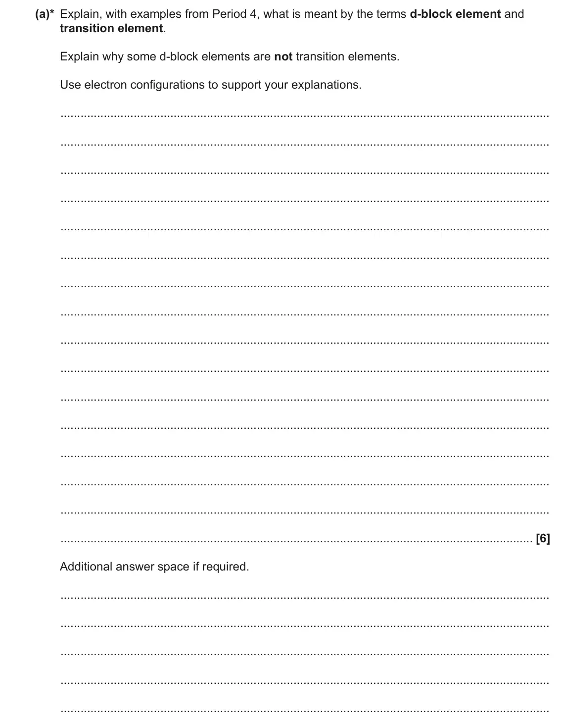 June 2023 Paper 1, question 22(a): This question is about the d-block elements in Period 4 of the periodic table (Sc to Zn). (a)* Explain, with examples from Period 4, what is meant by the terms 