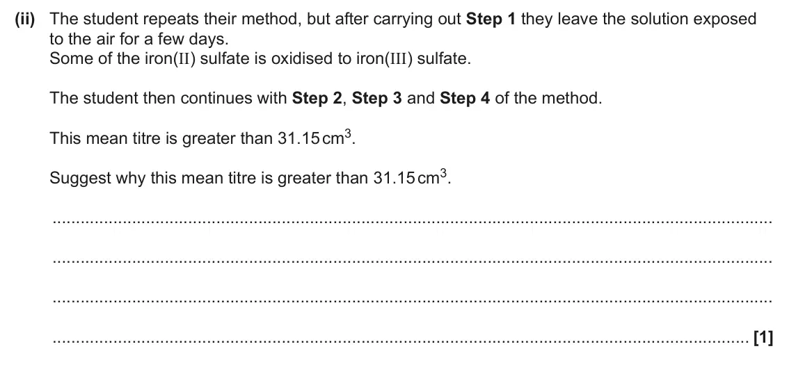 June 2025 Paper 1, question 21(d)(ii): The student repeats their method, but after carrying out Step 1 they leave the solution exposed to the air for a few days. Some of the iron(II) sulfate is oxidi