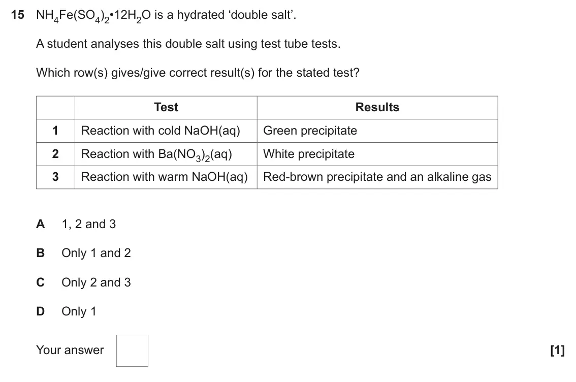 November 2021 Paper 1, question 15: NH4Fe(SO4)2•12H2O is a hydrated ‘double salt’. A student analyses this double salt using test tube tests. Which row(s) gives/give correct result(s) for the stat