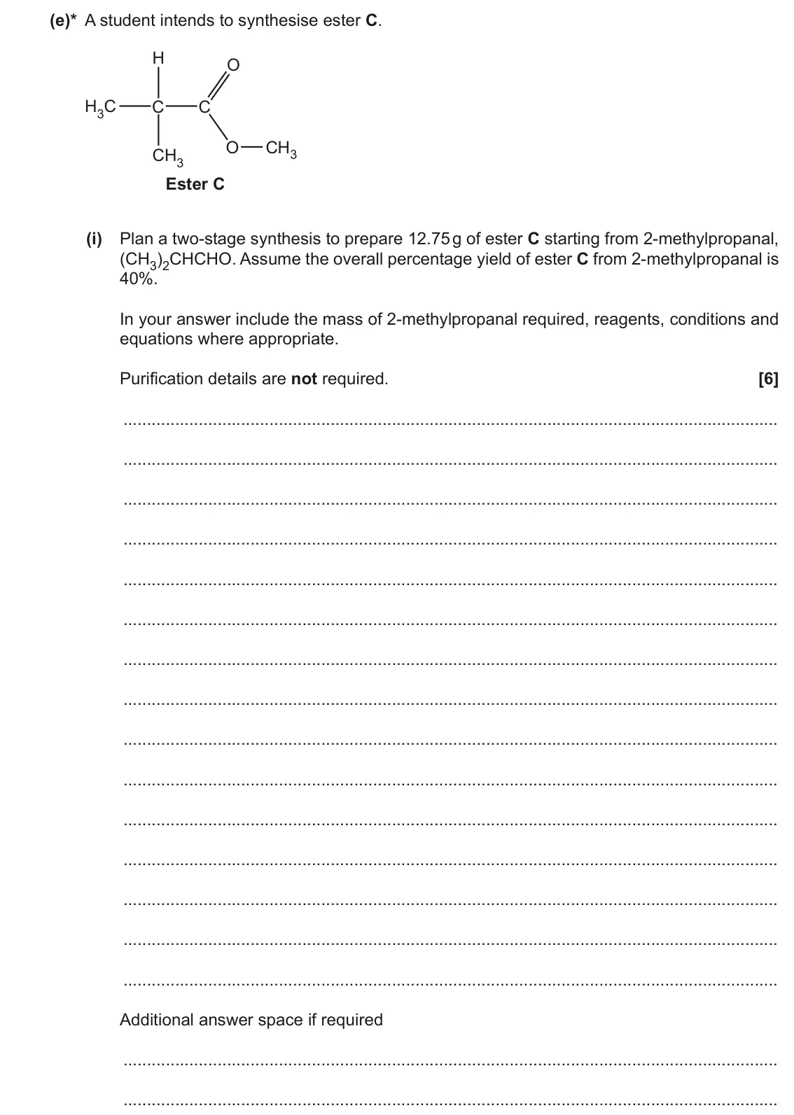 June 2019 Paper 2, question 18(e)(i): Plan a two-stage synthesis to prepare 12.75 g of ester C starting from 2-methylpropanal, (CH3)2CHCHO. Assume the overall percentage yield of ester C from 2-meth