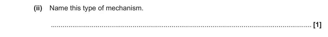 June 2023 Paper 2, question 22(a)(ii): Name this type of mechanism. [1]