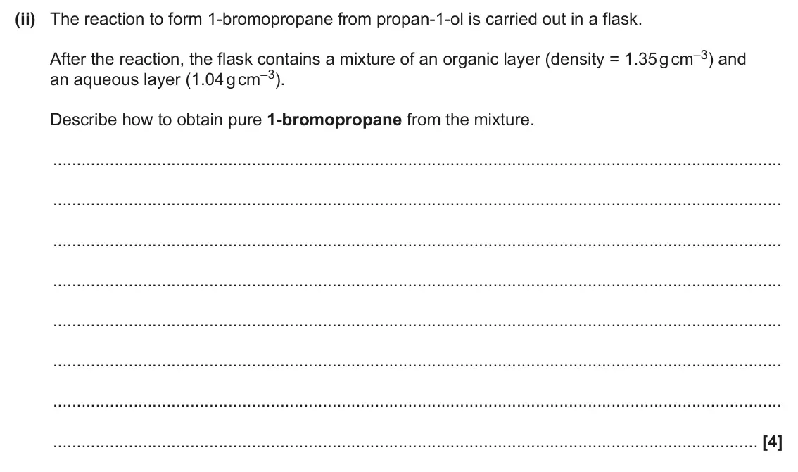 June 2025 Paper 2, question 19(b)(ii): The reaction to form 1-bromopropane from propan-1-ol is carried out in a flask. After the reaction, the flask contains a mixture of an organic layer (density = 
