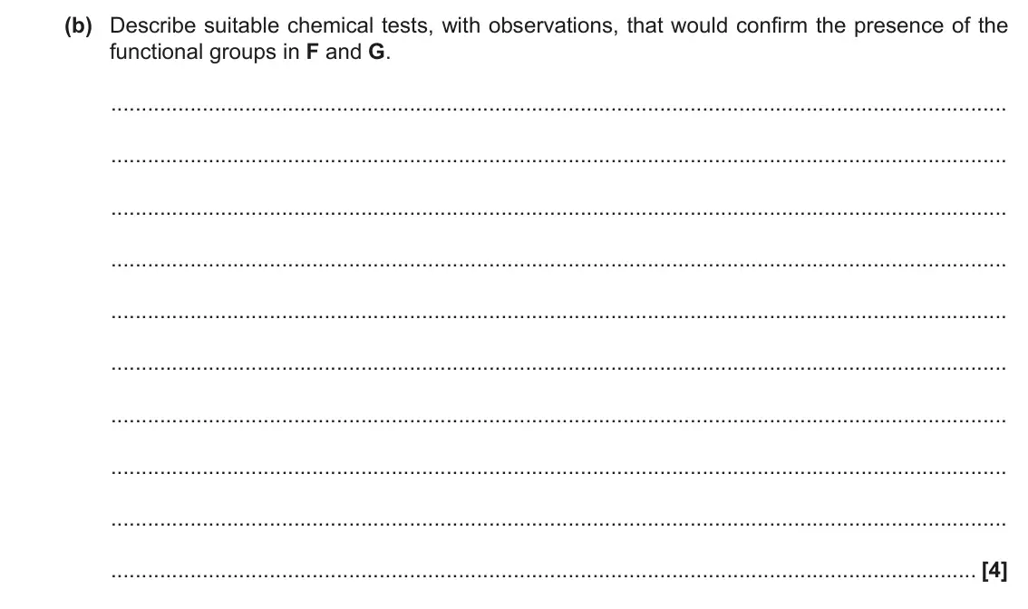 November 2020 Paper 2, question 19(b): Describe suitable chemical tests, with observations, that would confirm the presence of the functional groups in F and G. [4]