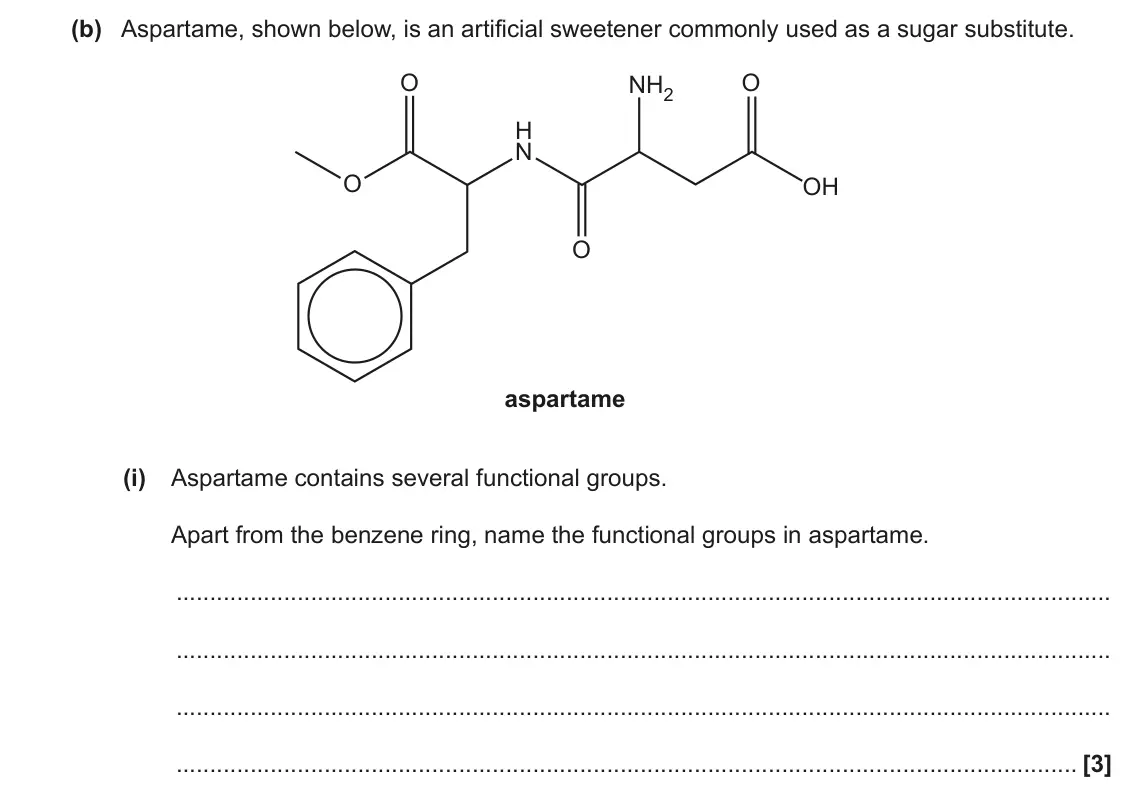 November 2020 Paper 2, question 21(b)(i): Aspartame contains several functional groups. Apart from the benzene ring, name the functional groups in aspartame. [3]
