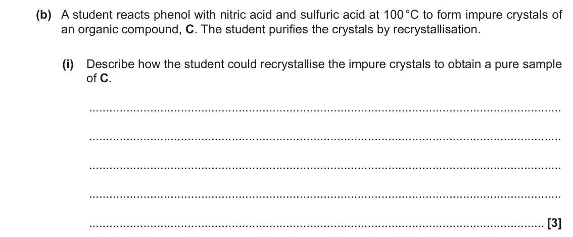 November 2021 Paper 2, question 20(b)(i): Describe how the student could recrystallise the impure crystals to obtain a pure sample of C. [3]