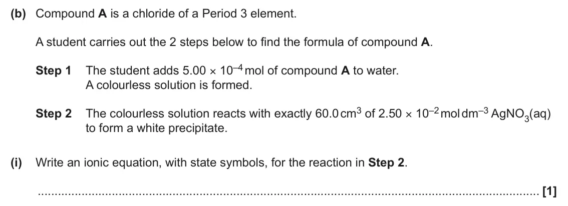 June 2024 Paper 3, question 2(b)(i): Write an ionic equation, with state symbols, for the reaction in Step 2. [1]