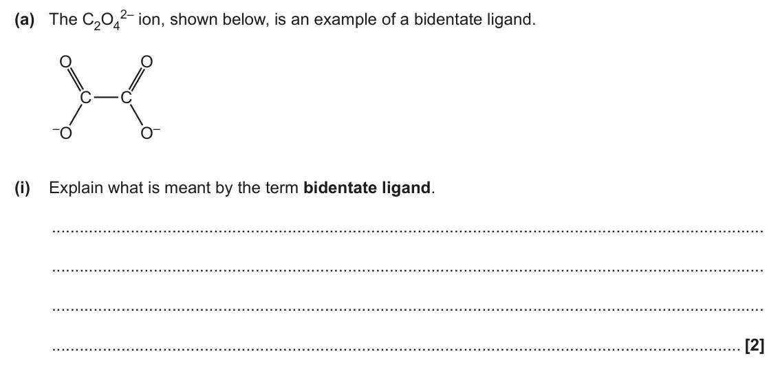 June 2024 Paper 3, question 3(a)(i): Explain what is meant by the term bidentate ligand. [2]