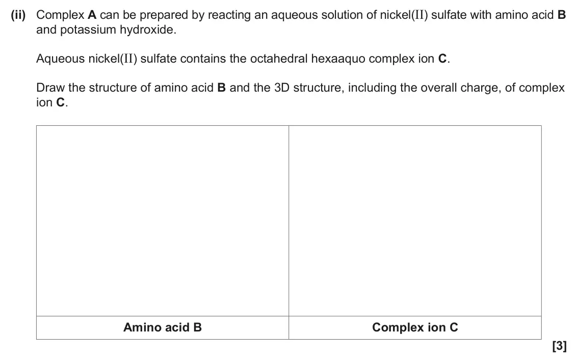June 2025 Paper 3, question 4(b)(ii): Complex A can be prepared by reacting an aqueous solution of nickel(II) sulfate with amino acid B and potassium hydroxide. Aqueous nickel(II) sulfate contains t