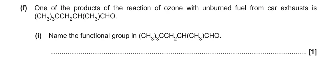 June 2019 Paper 1, question 33(f)(i): Name the functional group in (CH3)3CCH2CH(CH3)CHO. [1]