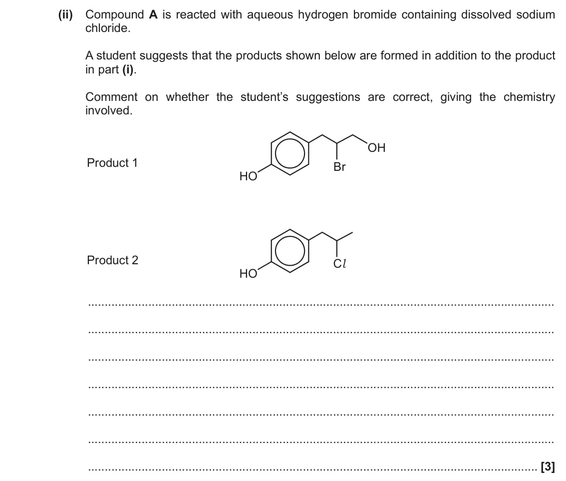 June 2019 Paper 1, question 35(g)(ii): Compound A is reacted with aqueous hydrogen bromide containing dissolved sodium chloride. A student suggests that the products shown below are formed in additio