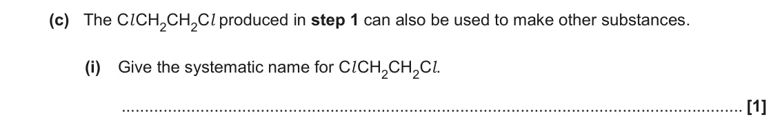 November 2020 Paper 1, question 33(c)(i): Give the systematic name for Cl CH2CH2Cl. [1]