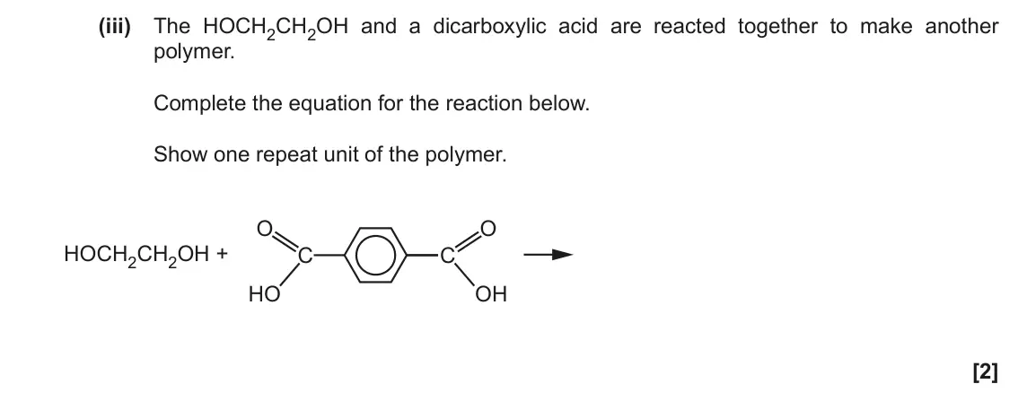 November 2020 Paper 1, question 33(c)(iii): The HOCH2CH2OH and a dicarboxylic acid are reacted together to make another polymer. Complete the equation for the reaction below. Show one repeat unit of the p