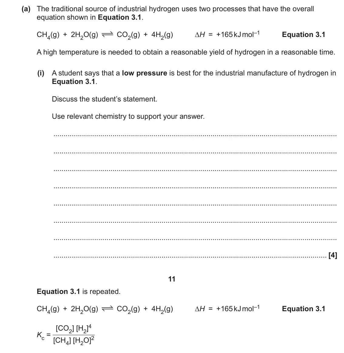 June 2023 Paper 2, question 3(a)(i): A student says that a low pressure is best for the industrial manufacture of hydrogen in Equation 3.1. Discuss the student’s statement. Use relevant chemistry t