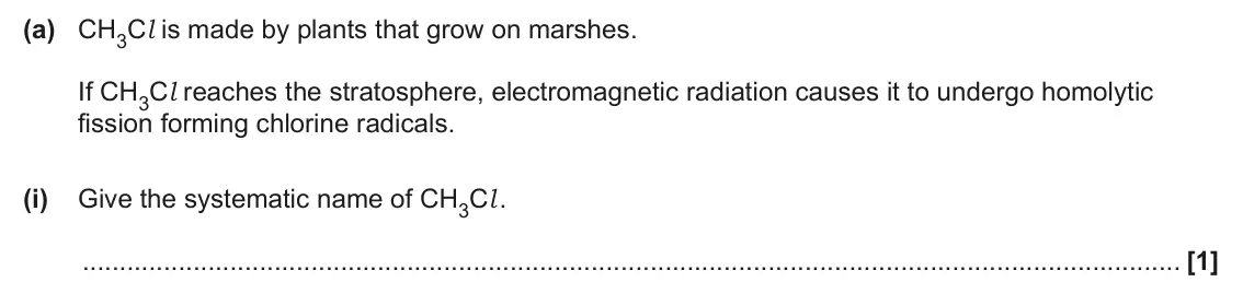 June 2025 Paper 2, question 1(a)(i): Give the systematic name of CH3Cl . [1]