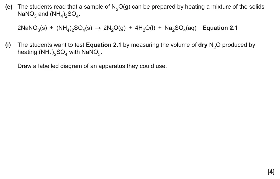 June 2025 Paper 2, question 2(e)(i): The students want to test Equation 2.1 by measuring the volume of dry N2O produced by heating (NH4)2SO4 with NaNO3. Draw a labelled diagram of an apparatus they