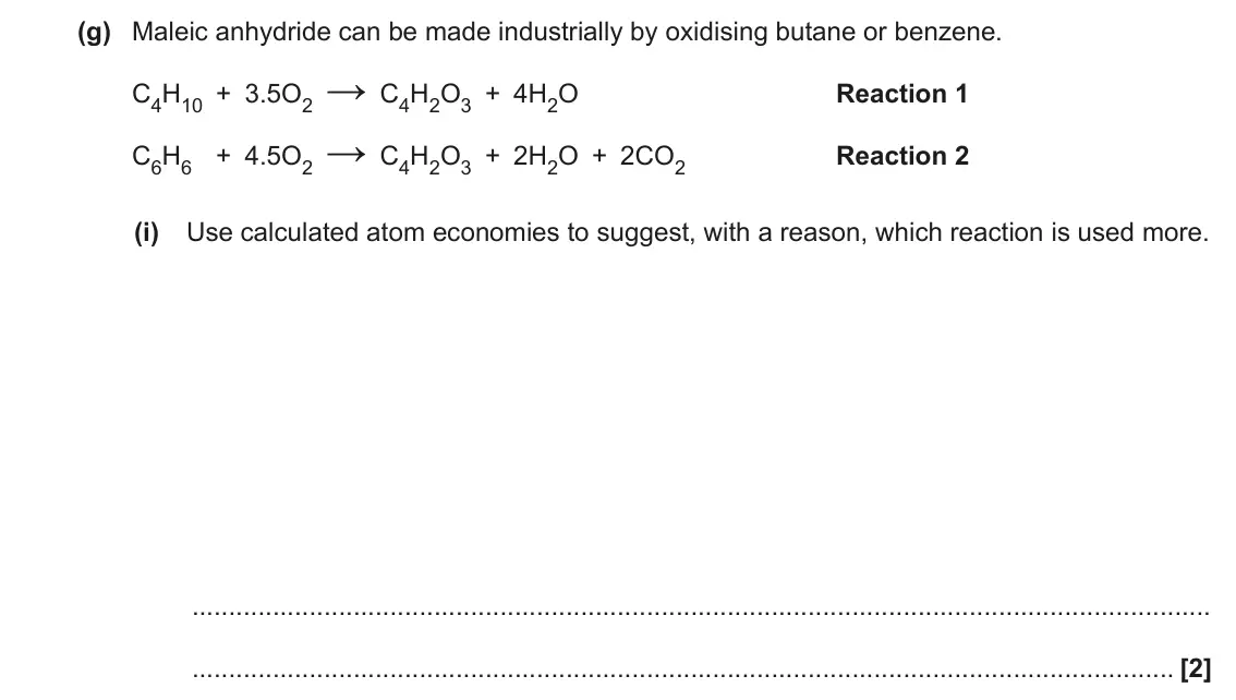November 2020 Paper 2, question 4(g)(i): Use calculated atom economies to suggest, with a reason, which reaction is used more. [2]