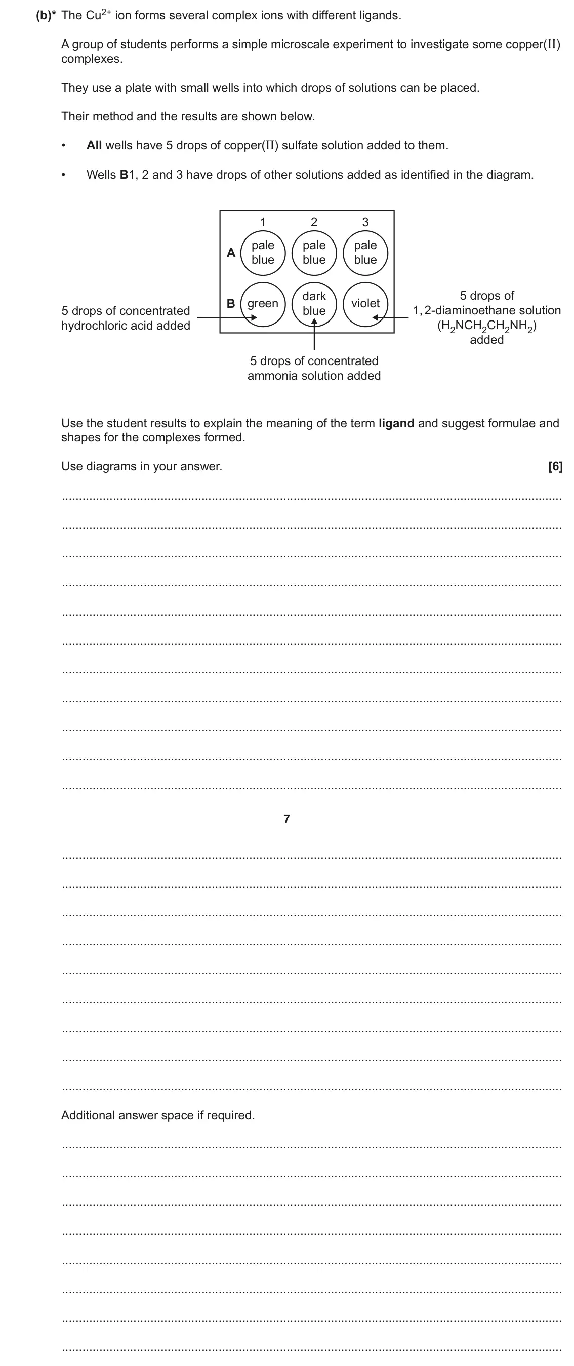 June 2023 Paper 3, question 2(b): Copper is a d-block metal and forms many complexes. (b)* The Cu2+ ion forms several complex ions with different ligands. A group of students performs a simple m